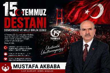 Mustafa Akbaba ; Bizlere düşen görev; ayrışmadan, kardeşliğimizi güçlendirerek, canlı tutmaktır
